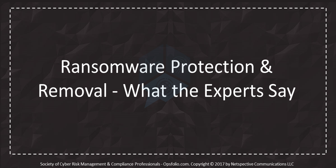 Ransomware Protection & Removal - What the Experts Say