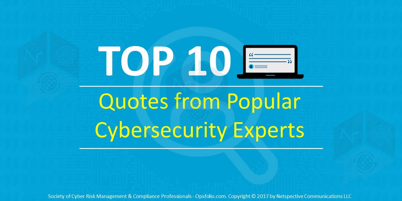 Top 10 Quotes from Popular Cybersecurity Experts